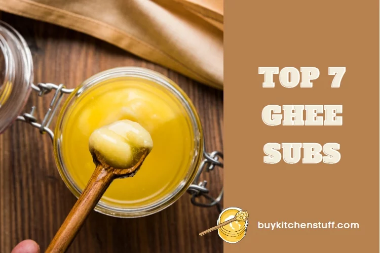 Top 7 Ghee Substitutes in 2023